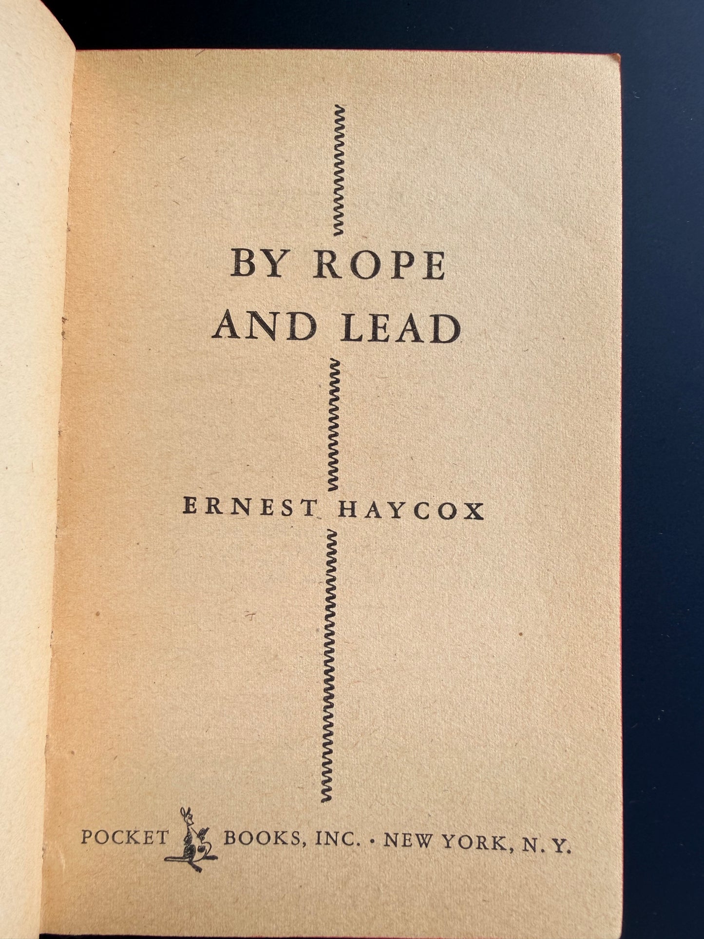 By Rope and Lead by Ernest Haycox, 1952