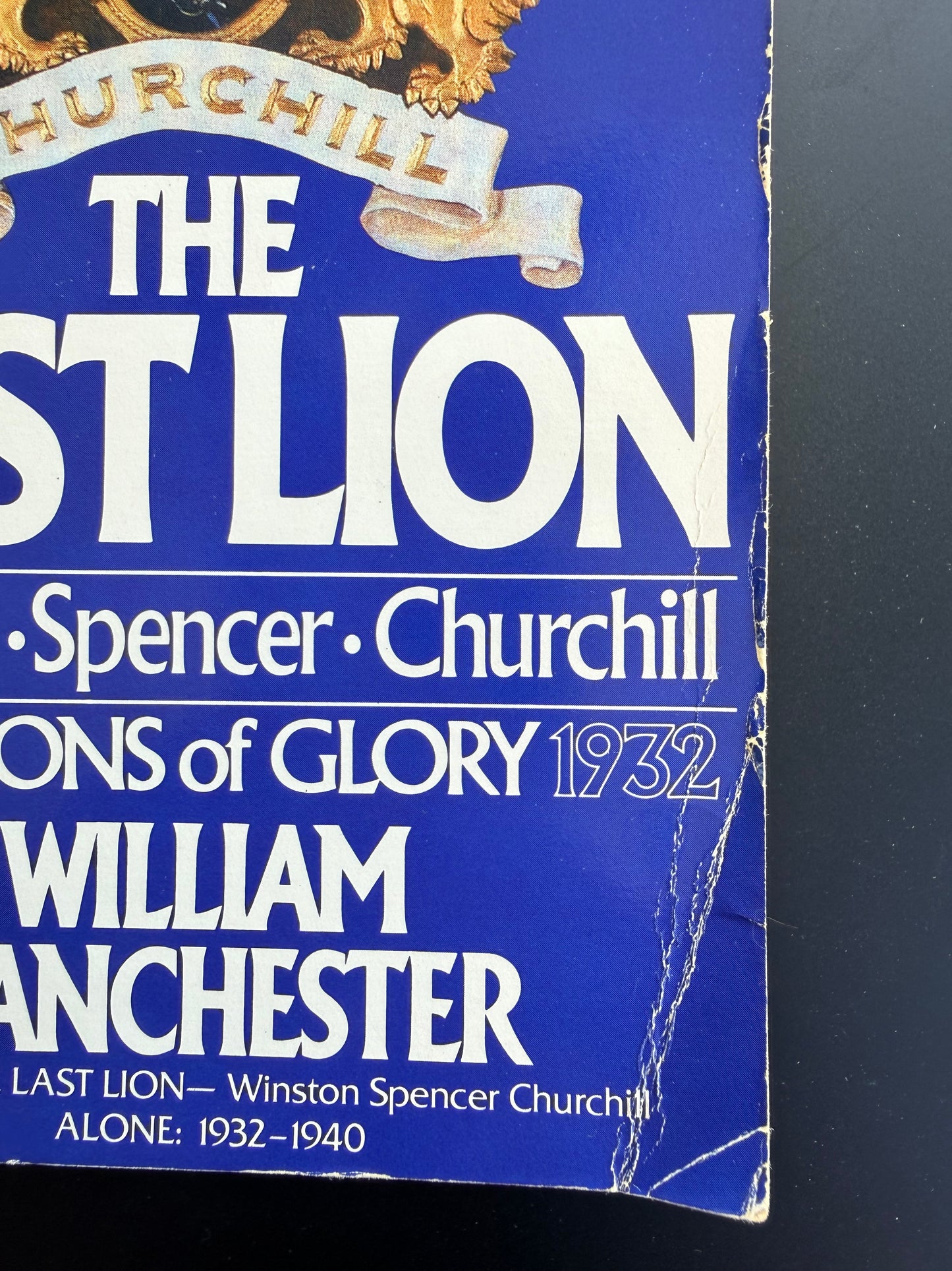 Winston Spencer Churchill, The Last Lion by William Manchester