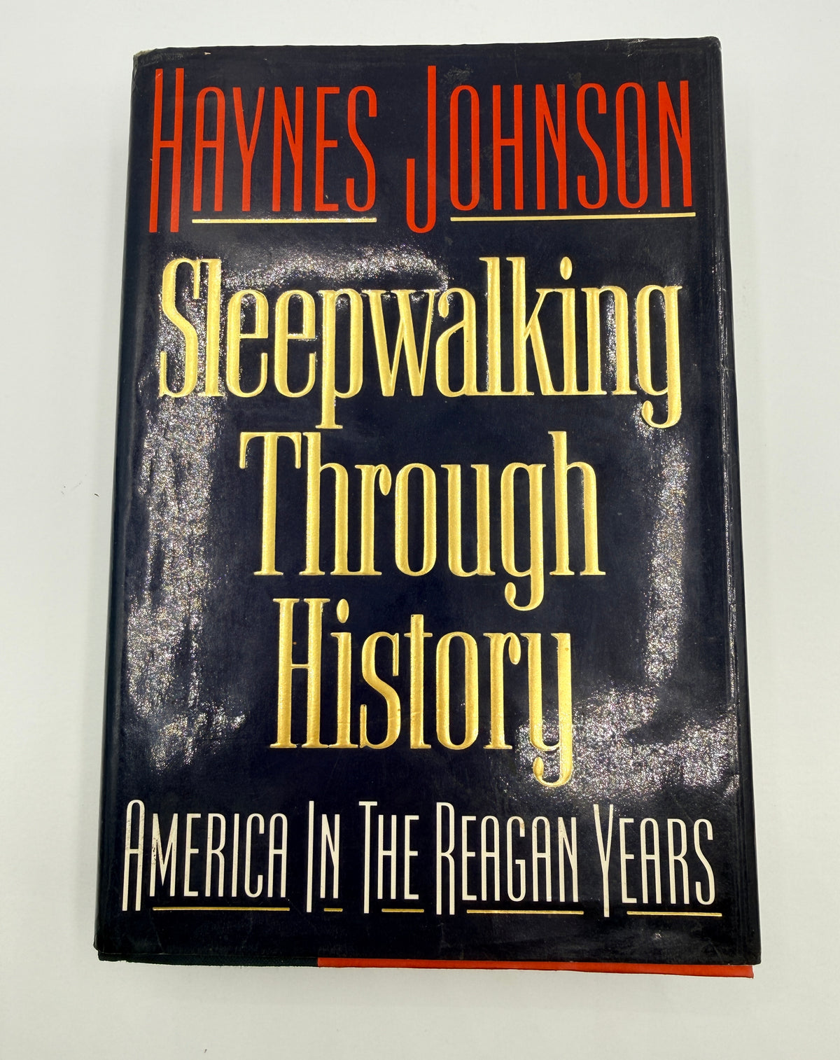 Sleep Walking Through History by Haynes Johnson, 1991