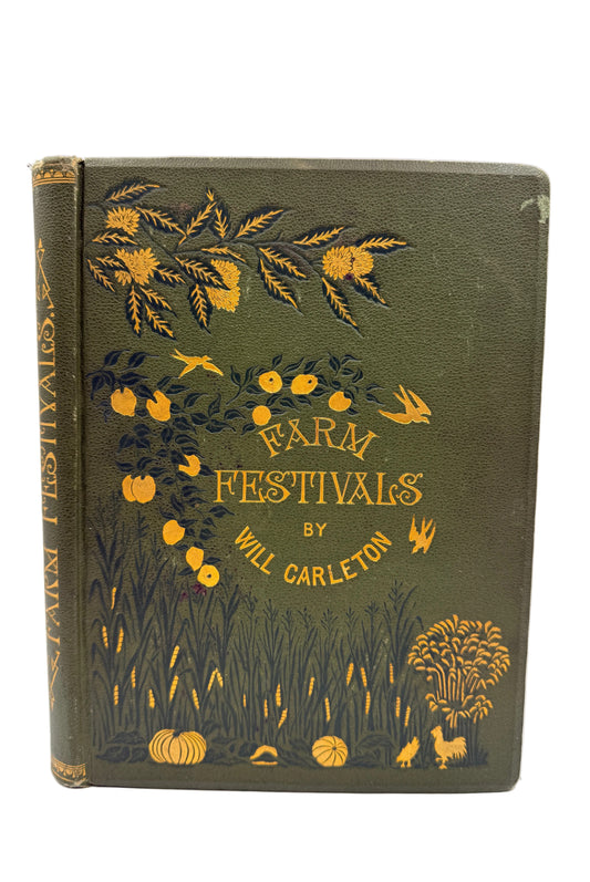 An antique hardcover book titled 'Farm Festivals' by Will Carleton, featuring an olive green cover with gold embossed illustrations of autumn harvest elements like pumpkins, wheat, and birds.