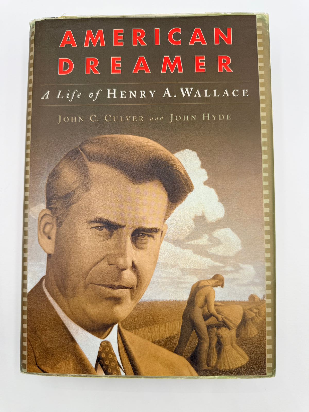 American Dreamer, A Life of Henry A Wallace