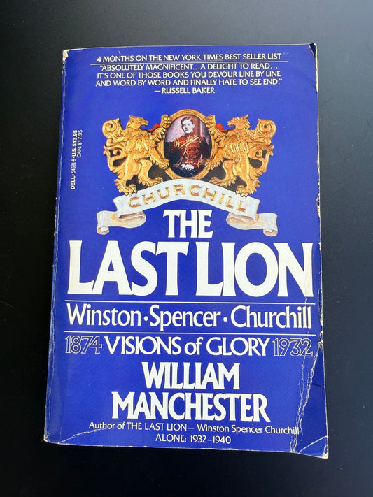 Winston Spencer Churchill, The Last Lion by William Manchester