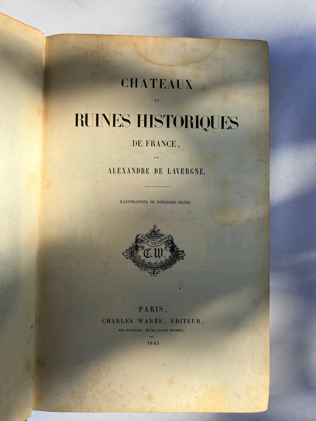 Chateaux et Ruines Historiques de France, 1845