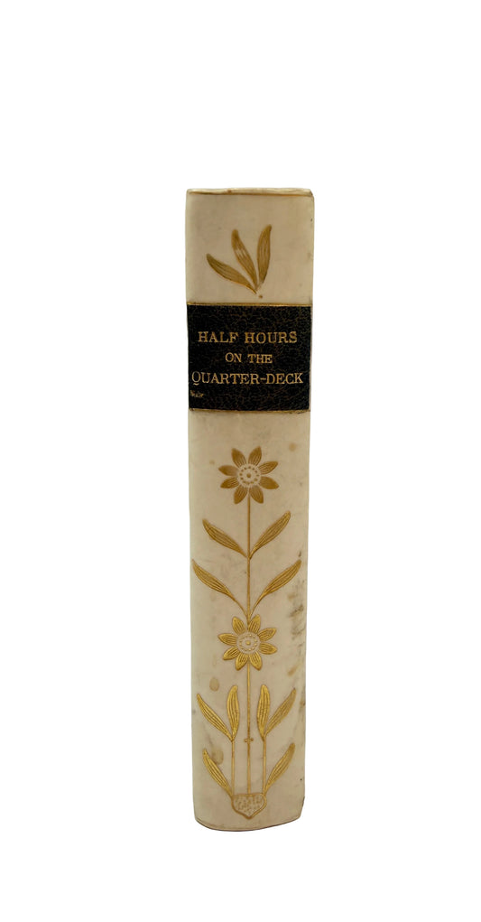 Half Hours On the Quarter Deck, Antique English White Vellum Book
