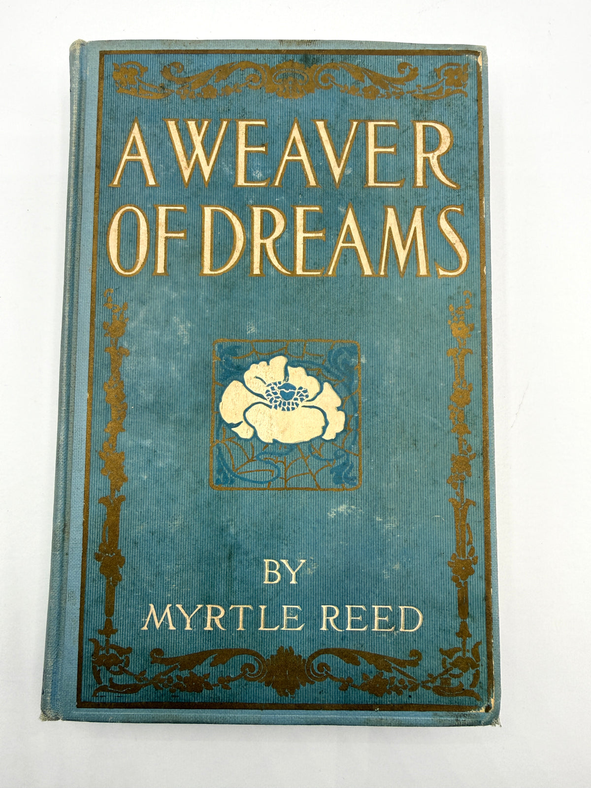 A Weaver of Dreams by Myrtle Reed