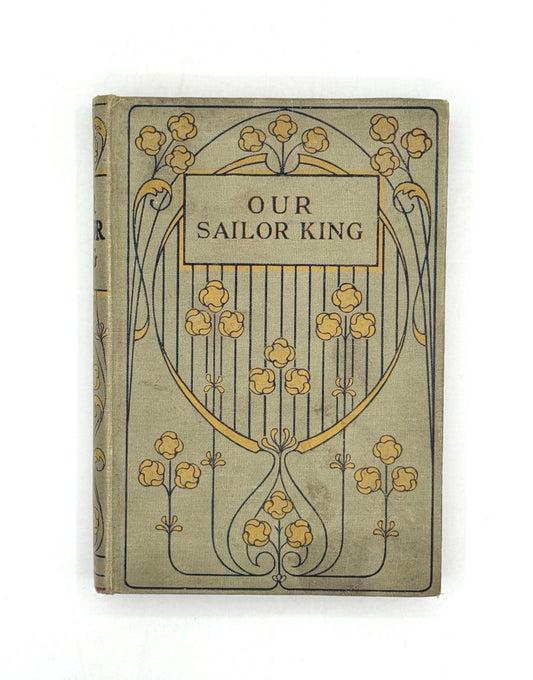 Book cover of 'Our Sailor King' with decorative elements and text.