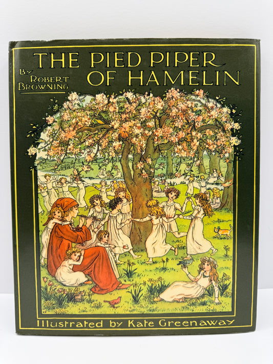 Vintage book cover for 'The Pied Piper of Hamelin' by Robert Browning, illustrated by Kate Greenaway, featuring a dark green background with a large floral tree and figures in a grassy scene.